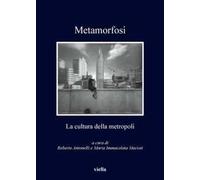 Metamorfosi. La cultura della metropoli