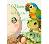 Metamorfosi Magiche - Dal Guscio alla Vita: Libro da colorare per bambini 4-7 anni
