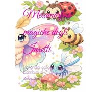 Metamorfosi magiche degli Insetti: Libro da colorare per bambini 4-7 anni