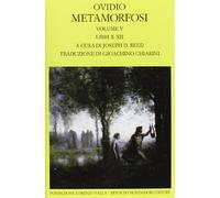 Metamorfosi. Testo latino a fronte. Vol. 5: Libri X-XII.