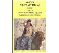 Metamorfosi. Testo latino a fronte. Vol. 1: Libri I-II.