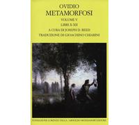 Metamorfosi. Testo latino a fronte. Vol. 5 - Ovidio P. Nasone