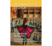 METAMORFOSIS ETERNA: EL ORIGEN DE METANOIA