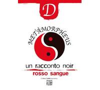 Metàmorpheus. Un racconto noir rosso sangue