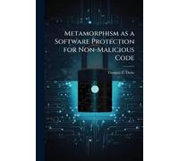 Metamorphism as a Software Protection for Non-Malicious Code