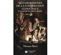 Métamorphoses de la coopération climatique: Le nouvel âge des alliances globales