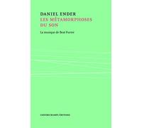 Métamorphoses du son: La musique de Beat Furrer