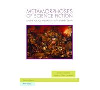 Metamorphoses of Science Fiction: On the Poetics and History of a Literary