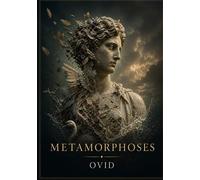Metamorphoses: The definitive epic of roman m