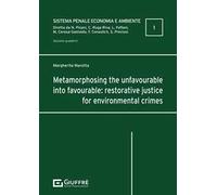 Metamorphosing the unfavourable into favourable: restorative justice for environmental crimes