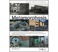 Metamorphosis. Il recupero del forte asburgico di Fortezza e della fabbrica di Alumix di BOlzano sud. Ediz. italiana e tedesca