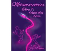 Metamorphosis: L'éveil des dons