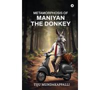 Metamorphosis of Maniyan the Donkey