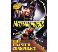 Metamorphosis/The Uranium Conspiracy