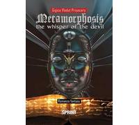 Metamorphosis. The whisper of the devil