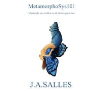 MetamorphoSys101: Desperte o Melhor de Si de Dentro para Fora