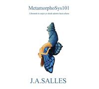 METAMORPHOSYS101: Libera tu mejor yo de adentro hacia afuera