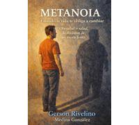 Metanoia: Cuando la vida te obliga a cambiar. Obesidad o salud, la decisión de morir lento