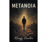 Metanoia: El Arte De Perderte Para Encontrarme