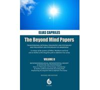 Metaphenomenological, Metaexistential Descent In Mysticism And Psychotherapy: Steps to a Philosophy and Psychology of Awakening: An Outline of ... the Dzogchen Path to Definitive True Sanity