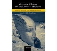 Metaphor, Allegory, and the Classical Tradition (Copertina rigida)