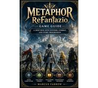 Metaphor ReFantazio Game Guide: A Deep Dive into Systems, Combat, and Story Progression