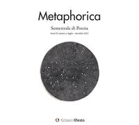 Metaphorica. Semestrale di poesia (2023). Vol. 4 - AA.VV.