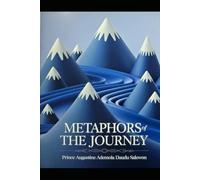 Metaphors of the Journey: Navigating Destiny's Landscape