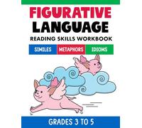 Metaphors Similes and Idioms Workbook: Understanding Figurative Language Workbook English Vocabulary Builder for Kids