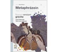 Metaphrazien. Versioni greche per il triennio. Per le Scuole superiori. Con espansione online