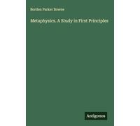 Metaphysics. A Study in First Principles