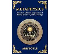 Metaphysics: Aristotle's Ultimate Exploration of Reality, Existence, and Knowledge (Large Print Deluxe Edition For Easy Reading): 54