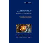 Métaphysique de l'information quantique: Appliquée à l'informatique quantique