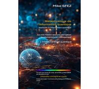 Métaphysique de l'informatique quantique: Appliquée à l'informatique quantique