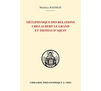 Metaphysique Des Relations Chez Albert Le Grand Et Thomas D'aquin