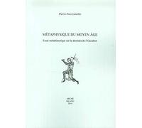 Metaphysique du moyen age. Essai méthahistorique sur la destinée de l'Occident