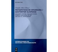 Metaphysische Spannung / Gestörter Suspense: Adalbert Stifter, Theodor Storm, Conrad Ferdinand Meyer Und Das 19. Jahrhundert: 169