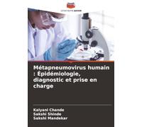 Métapneumovirus humain : Épidémiologie, diagnostic et prise en charge