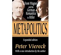 Metapolitica – Da Wagner e i romantici tedeschi a Hitler