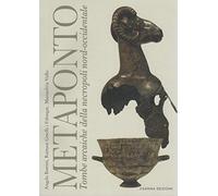 Metaponto. Tombe arcaiche della necropoli nord-occidentale