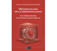 Metapsicología de la dimensionalidad: Ecos bidimensionales de la Posición Sensual-Adhesiva