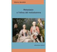 Metastasio e l'ethos del melodramma