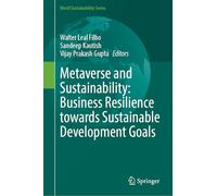 Metaverse and Sustainability: Business Resilience Towards Sustainable Development Goals