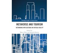 Metaverse and Tourism: Rethinking Implications on Virtual Reality