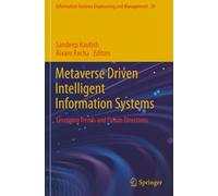 Metaverse Driven Intelligent Information Systems: Emerging Trends and Future Directions