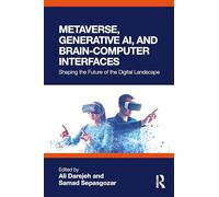 Metaverse, Generative AI, and Brain-Computer Interfaces: Shaping the Future of the Digital Landscape