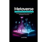 Metaverse Integration in Education Frameworks for Policy, Practice, and Pedagogical Innovation