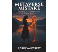 Metaverse Mistakes: Cheating on My Husband in a Virtual World