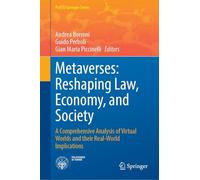Metaverses: Reshaping Law, Economy and Society, a Comprehensive Analysis of Virtual Worlds and Their Real-world Implications