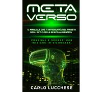 METAVERSO - IL NUOVO MONDO: Il manuale che ti introdurrà nel pianeta degli NFT e